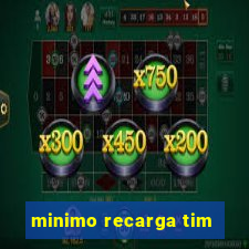 minimo recarga tim